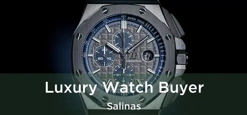 Luxury Watch Buyer Salinas