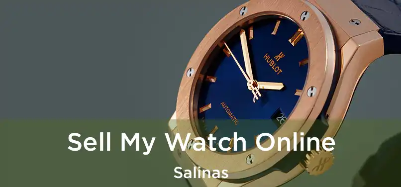 Sell My Watch Online Salinas