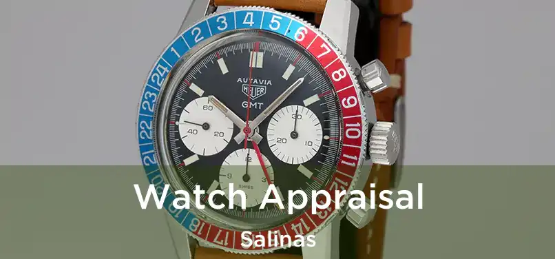 Watch Appraisal Salinas