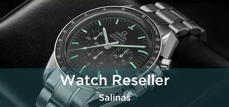 Watch Reseller Salinas