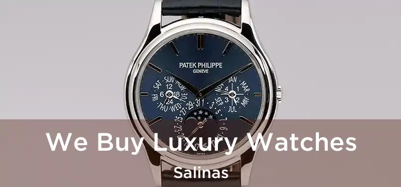 We Buy Luxury Watches Salinas